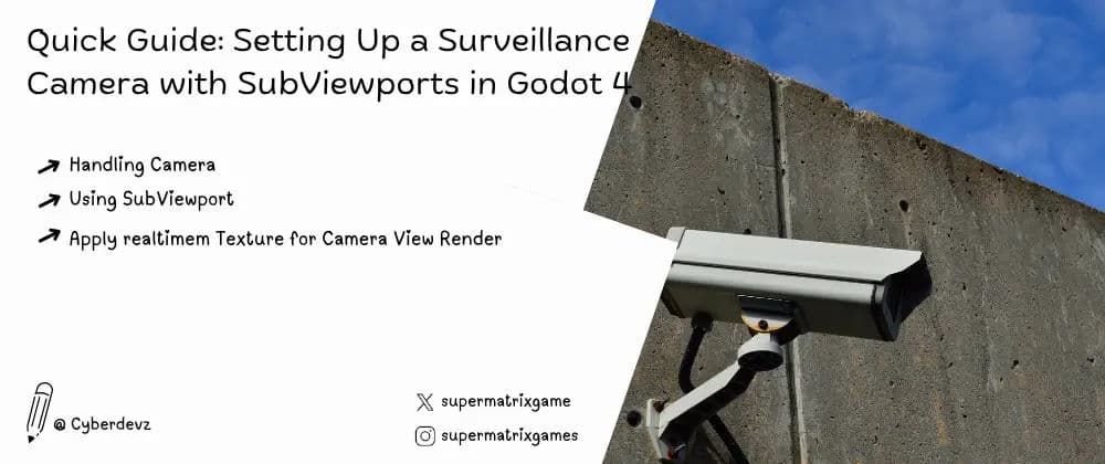 Quick Guide: Setting Up a Surveillance Camera with SubViewports in Godot 4